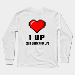 Don't waste your life Long Sleeve T-Shirt